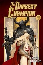 The Darkest Champion