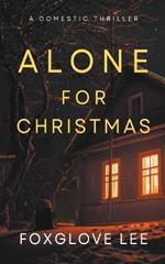 Alone for Christmas: A Domestic Thriller