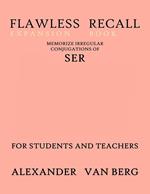 Flawless Recall Expansion Book: Memorize Irregular Conjugations Of SER, For Students And Teachers