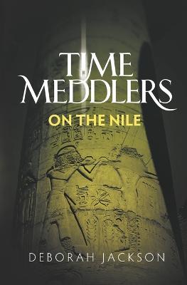 Time Meddlers on the Nile - Deborah Jackson - cover