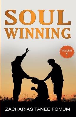 Soul-Winning (Volume One) - Zacharias Tanee Fomum - cover