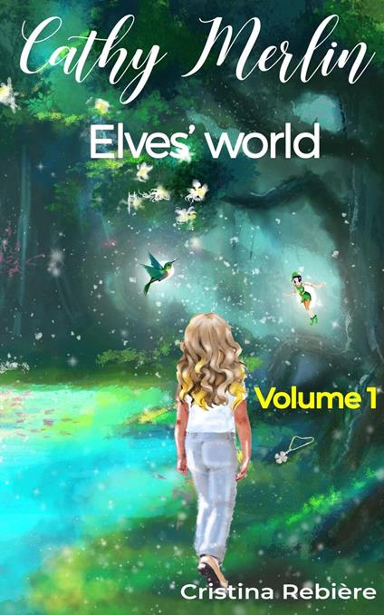 Elves’ world - Cristina Rebiere - ebook