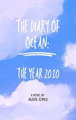 The Diary Of Ocean: The Year 2010