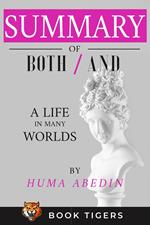 Summary and Analysis of Both/And: A Life in Many Worlds By Huma Abiden