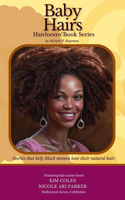 Baby Hairs: Inspiring Natural Hair Journeys of Black Women