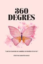 360 Degrés : L'Art de Changer de Carrière, de Pensées et de Vie !