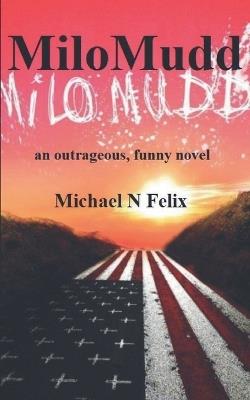 Milo Mudd - Michael N Felix - cover
