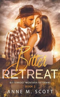 Bitter Retreat - Anne M Scott - cover