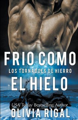 Frío como el hielo - Olivia Rigal - cover