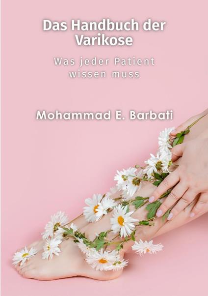 Das Handbuch der Varikose - what every patient should know