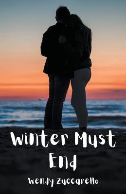 Winter Must End - Wendy Zuccarello - cover