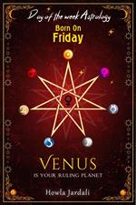 Born on Friday: Venus Is Your Ruling Planet