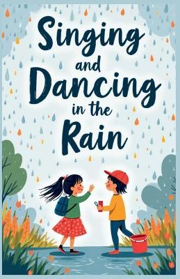 Singing and Dancing in the Rain - April Mae Berza - cover