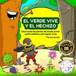 El Verde Vive y el Hechizo