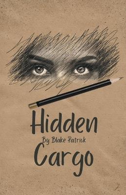 Hidden Cargo - Blake Patrick - cover