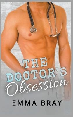 The Doctor's Obsession - Emma Bray - cover