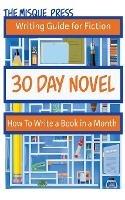 30 Day Novel: How to Write a Book in a Month - Tara Maya - cover