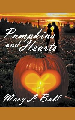 Pumpkins and Hearts - Mary L Ball - cover