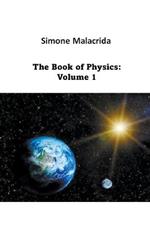 The Book of Physics: Volume 1