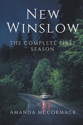 New Winslow: The Complete First Season - Amanda McCormack - cover