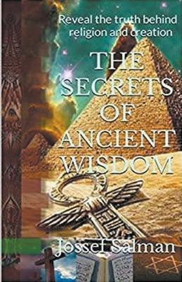 The Secrets of Ancient Wisdom - Jossef Salman - cover
