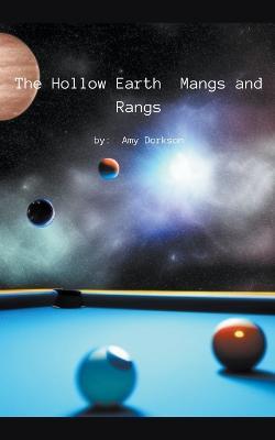 The Hollow Earth: Mangs and Rangs - Amy Dorkson - cover