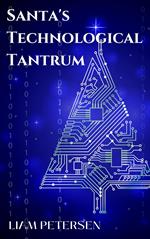 Santa's Technological Tantrum