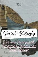 Social Butterfly: Tips and Strategies for Conquering Shyness and Social Anxiety