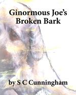 Ginormous Joe's Broken Bark
