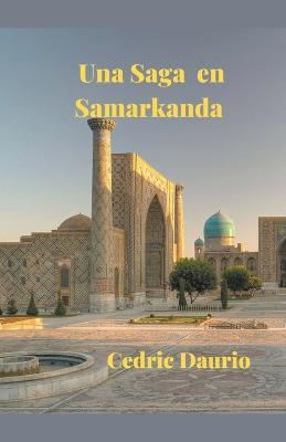 Una Saga en Samarkanda - Cedric Daurio - cover