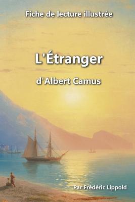 Fiche de lecture illustree - L'Etranger, d'Albert Camus - Frederic Lippold - cover