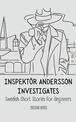 Inspektoer Andersson Investigates - Triciani Books - cover