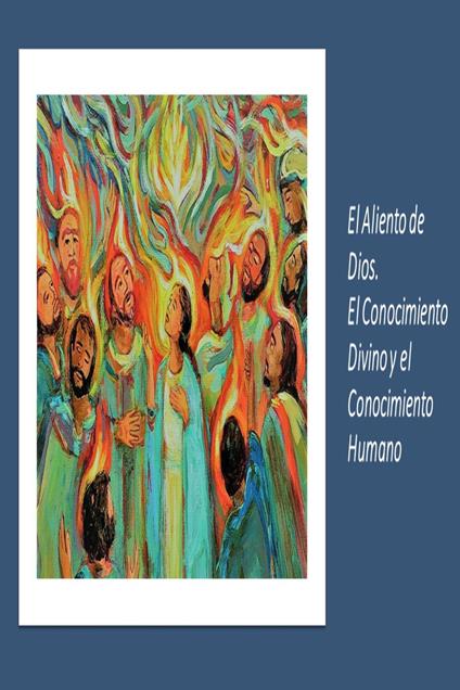 El Aliento de Dios. El Conocimiento Divino y el Conocimiento Humano