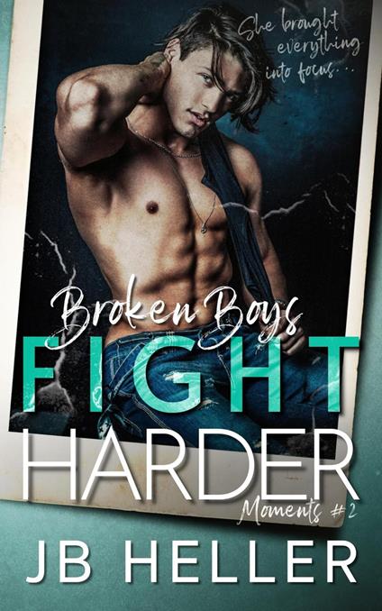 Broken Boys Fight Harder - JB HELLER - ebook