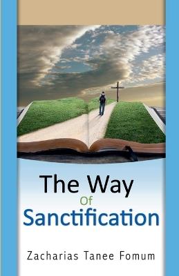 The Way of Sanctification - Zacharias Tanee Fomum - cover