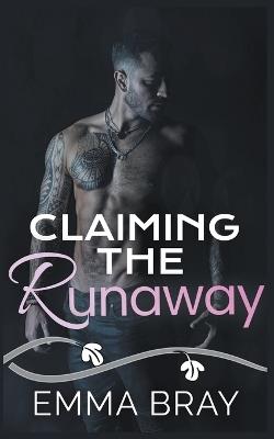 Claiming the Runaway - Emma Bray - cover