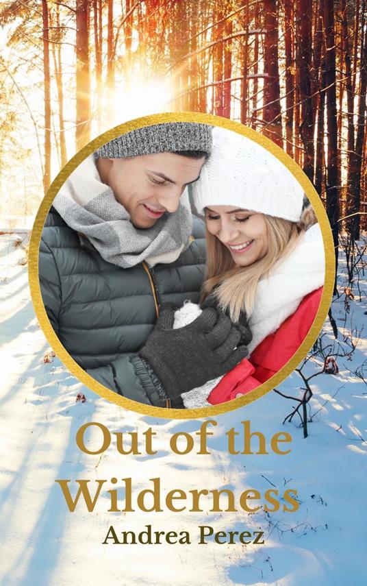 Out Of The Wilderness - Andrea Perez - ebook