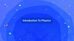 Introduction To Physics