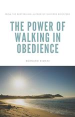 The Power of Walking in Obedience