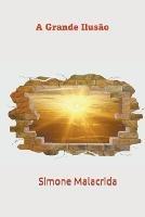 A Grande Ilusao - Simone Malacrida - cover