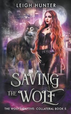 Saving the Wolf - Leigh Hunter - cover