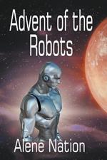 Advent of the Robots