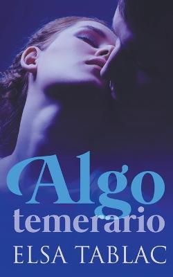 Algo temerario - Elsa Tablac - cover