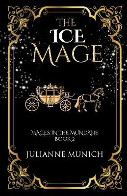 The Ice Mage - Julianne Munich - cover