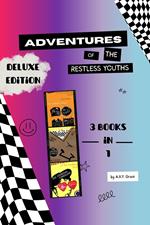 Adventures of the Restless Youth: Deluxe Edition