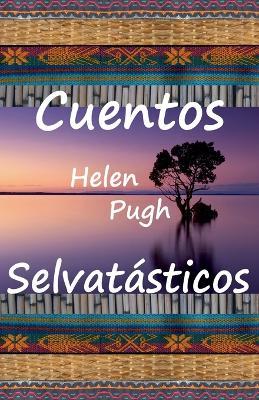 Cuentos selvatasticos - Helen Pugh - cover