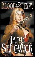 Blood and Steam - Jamie Sedgwick - cover