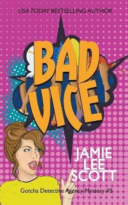 Bad Vice - Jamie Lee Scott - cover