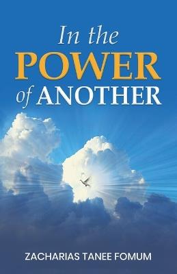 In The Power of Another - Zacharias Tanee Fomum - cover