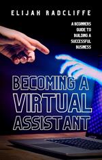 Becoming a Virtual Assistant